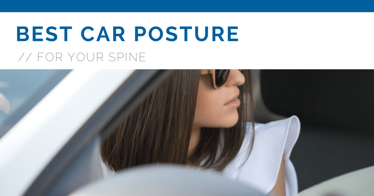 Chiropractic West Des Moines IA Best Car Posture For Your Spine