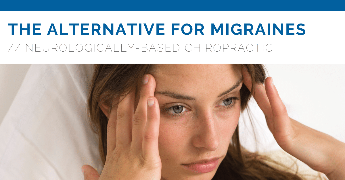 Chiropractic West Des Moines IA Neurologically-Based Chiropractic Care and Migraines